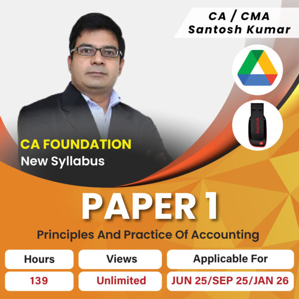 CA Foundation Principles And Practice Of Accounting ( 2016 Syllabus)- CA CMA Santosh Kumar