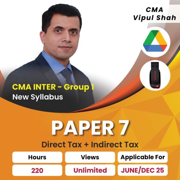 CMA Inter - Group 1 Direct Tax & Indirect Tax  New Syllabus - CMA Vipul Shah