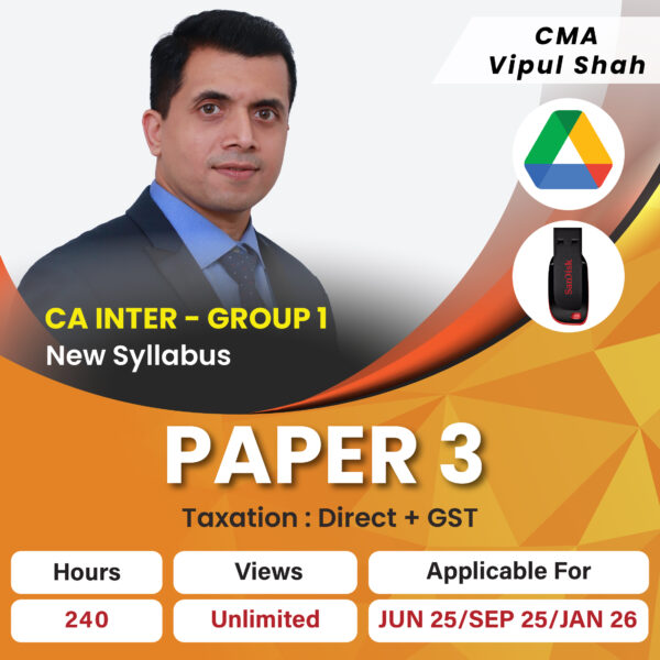 CA Inter Group 1 Taxation (Direct Tax + GST) - CMA Vipul Shah